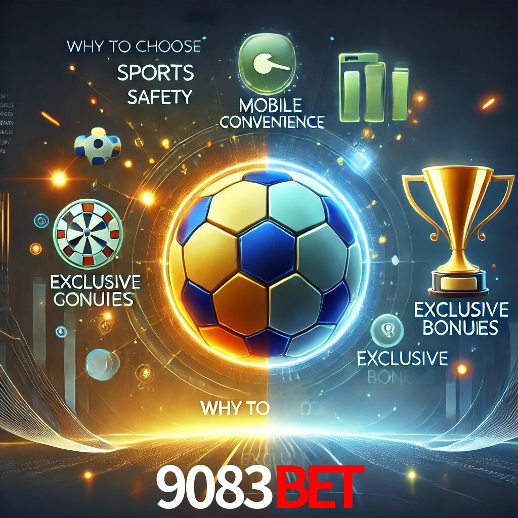 Por Que Escolher o 9083BET?